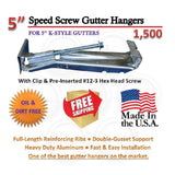 5" Speed-Screw Gutter Hanger | with Clip | K-Style Gutters. | With pre-inserted screw. | Box Qty 1500